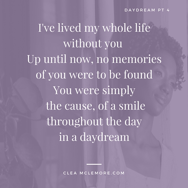 Daydream - Pt 4, by Clea McLemore