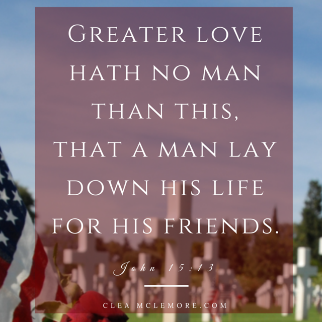 John 15:13, Memorial Day 2016