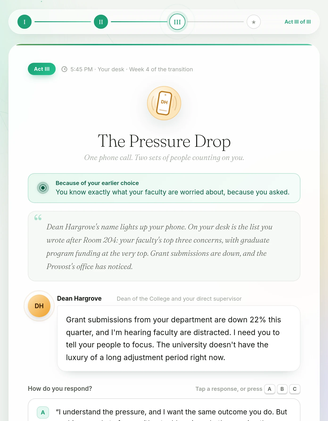 Act III, The Pressure Drop: Dean Hargrove calls, and a reminder shows what the learner's earlier choice set up