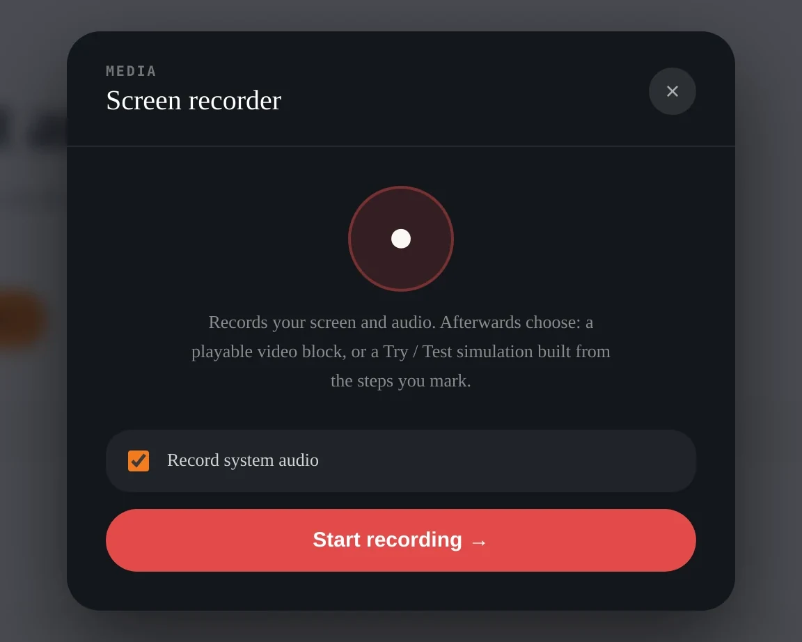 The screen recorder: record the screen and audio, then choose a playable video block or a Try and Test simulation built from the steps you mark