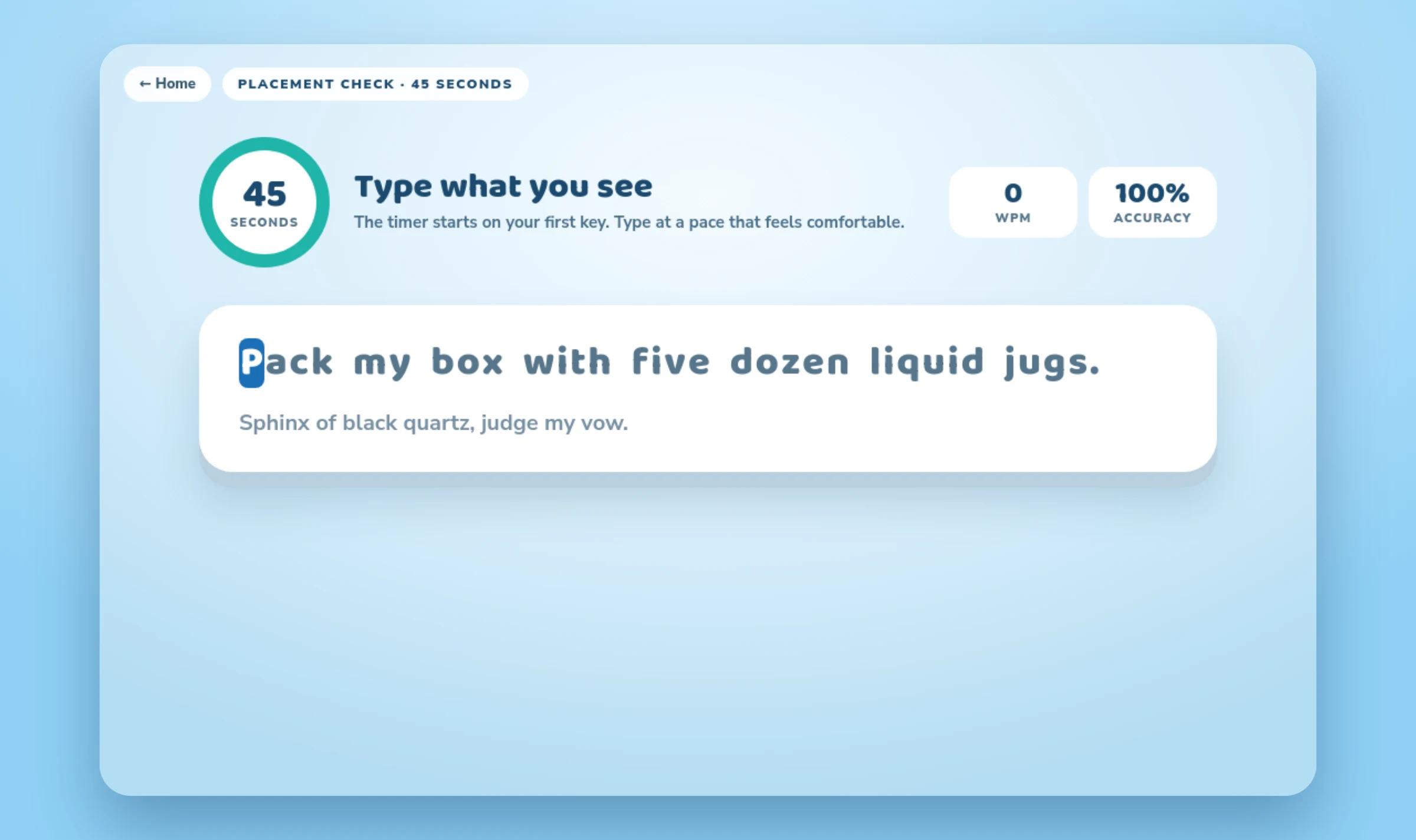 Placement check: type what you see for forty-five seconds, with a countdown, speed and accuracy
